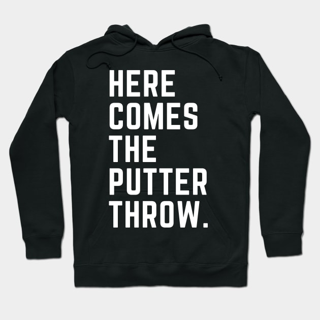 Here Comes The Putter Throw Golf Design Hoodie by PlayfulPrints